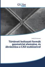 Történeti boltozati formák geometriai elemzése, és ábrázolása a CAD eszközeivel