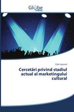 Cercetări privind stadiul actual al marketingului cultural