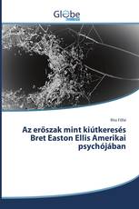 Az erőszak mint kiútkeresés Bret Easton Ellis Amerikai psychójában