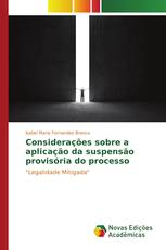 Considerações sobre a aplicação da suspensão provisória do processo