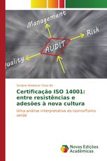 Certificação ISO 14001: entre resistências e adesões à nova cultura