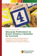 Educação Profissional no Brasil: História e Questões de Currículo