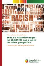 Ecos do Atlântico negro: lei 10.639/03 sob a ótica do saber geográfico