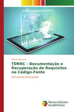 TDRRC - Documentação e Recuperação de Requisitos no Código-Fonte