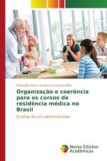 Organização e coerência para os cursos de residência médica no Brasil