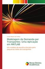 Modelagem da Demanda por Transportes: Uma Aplicação em MATLAB