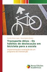 Transporte Ativo - Os hábitos de deslocação em bicicleta para a escola