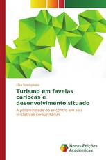 Turismo em favelas cariocas e desenvolvimento situado