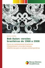 Bob Dylan: versões brasileiras de 1968 a 2008