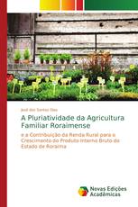 A Pluriatividade da Agricultura Familiar Roraimense