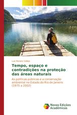 Tempo, espaço e contradições na proteção das áreas naturais