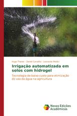 Irrigação automatizada em solos com hidrogel