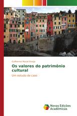 Os valores do patrimônio cultural