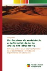 Parâmetros de resistência e deformabilidade de areias em laboratório