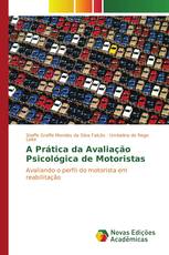 A Prática da Avaliação Psicológica de Motoristas