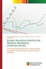 Estudo Numérico-Analítico de Modelos Reológicos Unidimensionais