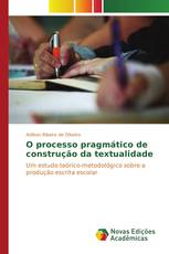 O processo pragmático de construção da textualidade