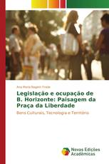 Legislação e ocupação de B. Horizonte: Paisagem da Praça da Liberdade