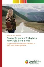 Formação para o Trabalho x Formação para a Vida