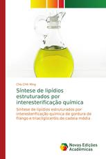 Síntese de lipídios estruturados por interesterificação química