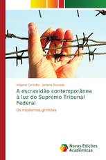 A escravidão contemporânea à luz do Supremo Tribunal Federal