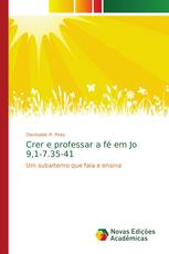 Crer e professar a fé em Jo 9,1-7.35-41