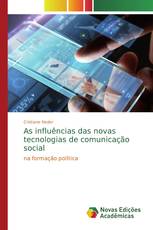 As influências das novas tecnologias de comunicação social