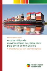 A sistemática de movimentação de containers pelo porto do Rio Grande