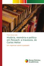 História, memória e política em Pessach: a travessia, de Carlos Heitor