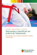 Motivações e benefícios da prática de Taekwondo