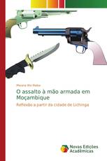 O assalto à mão armada em Moçambique