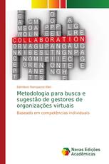 Metodologia para busca e sugestão de gestores de organizações virtuais