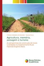 Agricultura, memória, paisagem e turismo