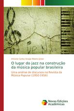 O lugar do jazz na construção da música popular brasileira