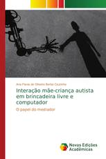 Interação mãe-criança autista em brincadeira livre e computador