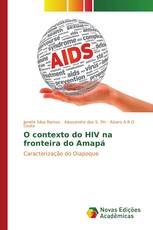 O contexto do HIV na fronteira do Amapá
