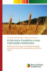 A Estrutura Fundiária e suas Implicações Ambientais