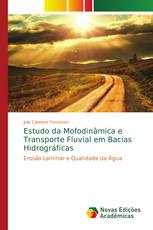 Estudo da Mofodinâmica e Transporte Fluvial em Bacias Hidrográficas