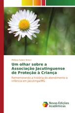 Um olhar sobre a Associação Jacutinguense de Proteção à Criança