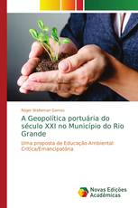 A Geopolítica portuária do século XXI no Município do Rio Grande