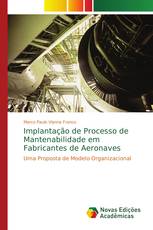 Implantação de Processo de Mantenabilidade em Fabricantes de Aeronaves