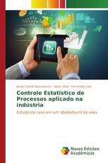 Controle Estatístico de Processos aplicado na indústria