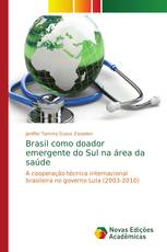 Brasil como doador emergente do Sul na área da saúde