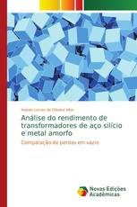 Análise do rendimento de transformadores de aço silício e metal amorfo