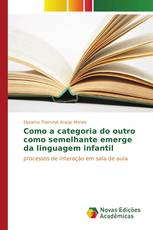 Como a categoria do outro como semelhante emerge da linguagem infantil