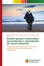 Ácidos graxos insaturados na produção e reprodução de vacas zebuínas