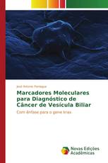 Marcadores Moleculares para Diagnóstico de Câncer de Vesícula Biliar