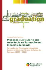 Mudança curricular e sua relevância na formação em Ciências de Saúde