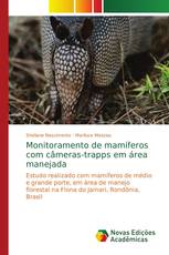 Monitoramento de mamíferos com câmeras-trapps em área manejada