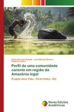 Perfil de uma comunidade carente em região da Amazônia legal